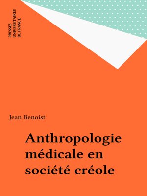 cover image of Anthropologie médicale en société créole